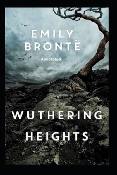 Cover for Emily Bronte · Wuthering Heights Annotated (Paperback Book) (2022)