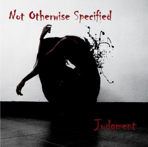 Judgment - Not Otherwise Specified - Musiikki - CD Baby - 0013964537185 - tiistai 14. kesäkuuta 2011