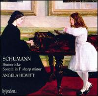 Schumann - Sonata In F Sharp Minor / Humoreske - Angela Hewitt - Muziek - HYPERION - 0034571176185 - 29 oktober 2007