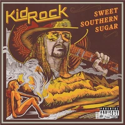 Cover for Kid Rock · Sweet Southern Sugar (CD) (2017)