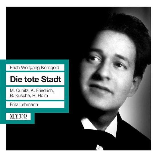 Cover for Korngold / Friedrich / Cunitz / Kusche / Holm · Die Toten Stadt (CD) (2012)