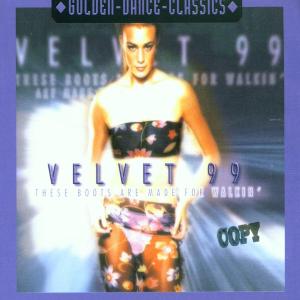 These Boots Are Made For Walking - Velvet 99 - Muzyka - GOLDEN DANCE CLASSICS - 0090204993185 - 11 października 1999