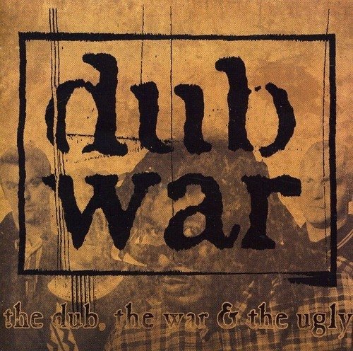 Cover for Dub War · The Dub the War &amp; the Ugly (CD) (2020)