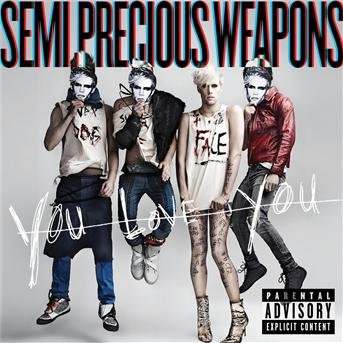 You Love You [Explicit] - Semi Precious Weapons - Musik - POLYDOR - 0602527361185 - 29. juni 2010