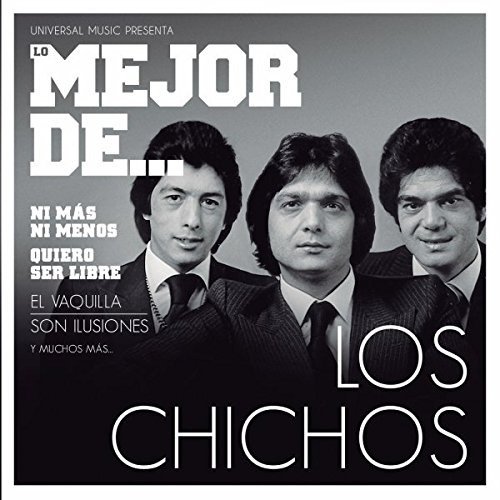 Cover for Los Chichos · Lo Mejor De (CD) (2016)
