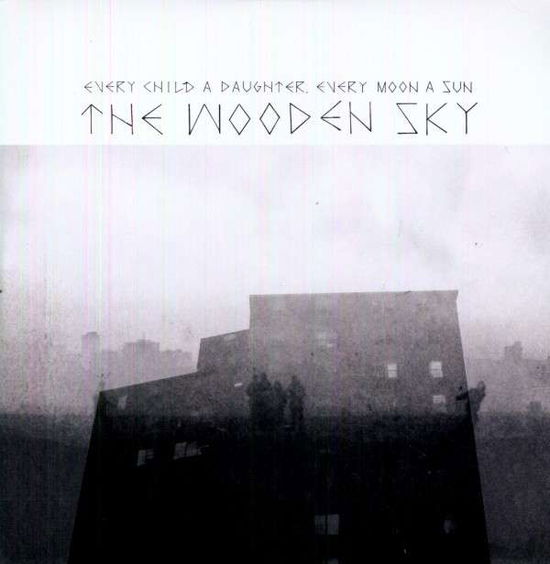 Cover for Wooden Sky · Every Child a Daughter Every Moon a Sun (LP) (2012)