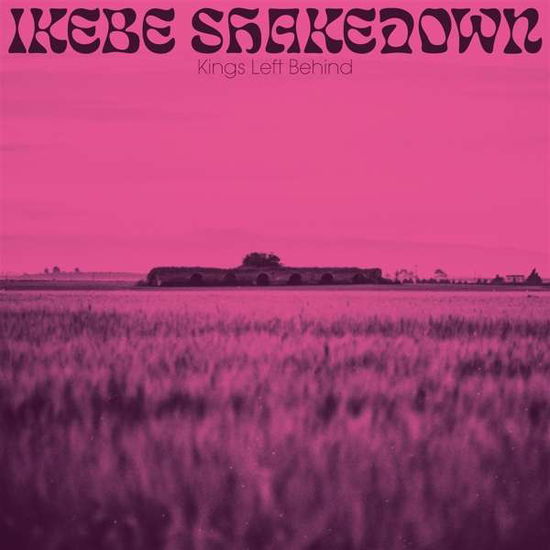 Cover for Ikebe Shakedown · Kings Left Behind (LP) (2019)