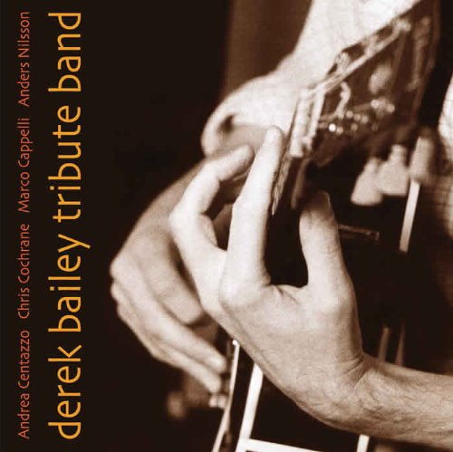 Cover for Andrea Centazzo · Derek Bailey Tribute Band (CD) (2014)