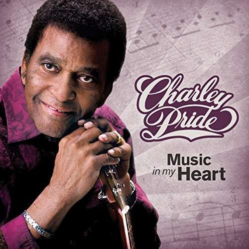 Cover for Charley Pride · Music in My Heart (CD) (2017)