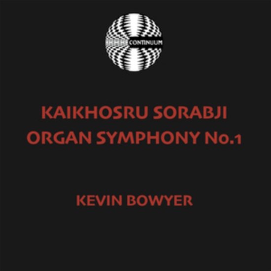 Sorabji Organ Symphony No. 1 - Kevin Bowyer - Music - NO INFO - 0885686575185 - November 13, 2020