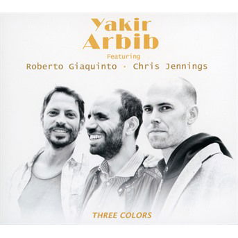 Three Colors (Feat. Roberto Giaquinto & Chris Jennings) - Yakir Arbib - Music - JMS PRODUCTIONS - 3760145921185 - December 3, 2021