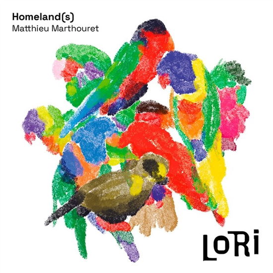 Cover for Homeland (s) &amp; Matthieu Marthouret · Lori (CD) (2024)