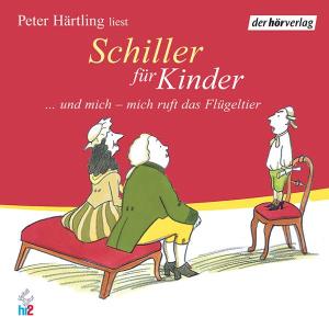 Schiller Fuer Kinder - Peter Haertling - Musik - DER HOERVERLAG - 4001617009185 - 26. oktober 2009