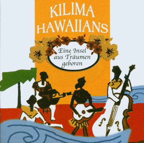 Cover for Kilima Hawaiians · Eine Insel Aus Traeumen G (CD) (2020)