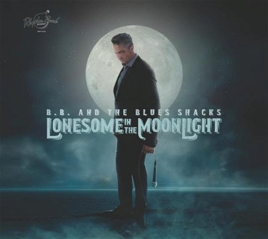 Lonesome In The Moonlight - B.B. & The Blues Shacks - Musik - RHYTHM BOMB - 4260072726185 - 13. oktober 2023