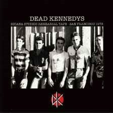 Cover for Dead Kennedys · Iguana Studios Rehearsal Tape - San Francisco 1978 (CD) [Japan Import edition] (2019)