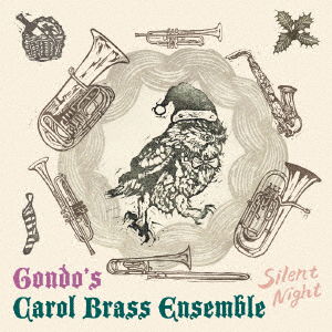 Cover for Gondo's Carol Brass Ensemb · Silent Night (CD) [Japan Import edition] (2017)