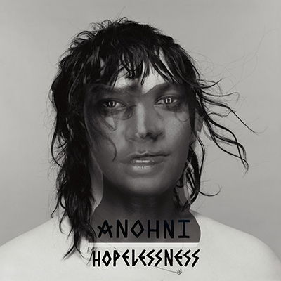 Hopelessness - Anohni  - Musik -  - 4582214514185 - 