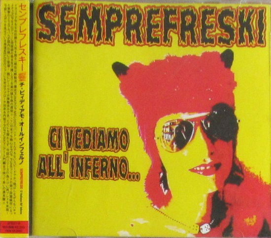 Cover for Semprefreski  · Ci Vediamo All Inferno (CD) [Japan edition]