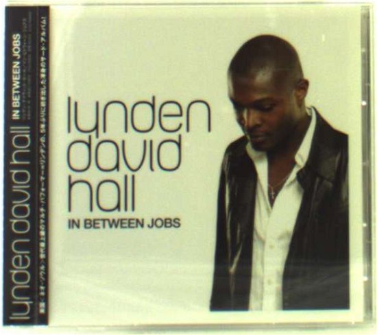 Cover for Lynden David Hall · In Between Jobs (CD) [Japan Import edition] (2005)