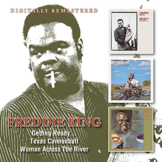 Cover for Freddie King · Getting Ready... / Texas Cannonball / Woman Across The River (CD) (2024)