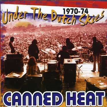 Cover for Canned Heat · Under the Dutch Skies 1970-74 (CD) (2007)