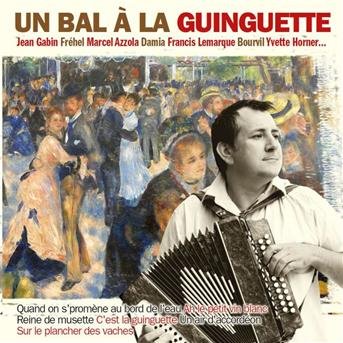 Cover for Un Bal A La Guinguette · Gabin,frehel,azzola... (CD) (2017)