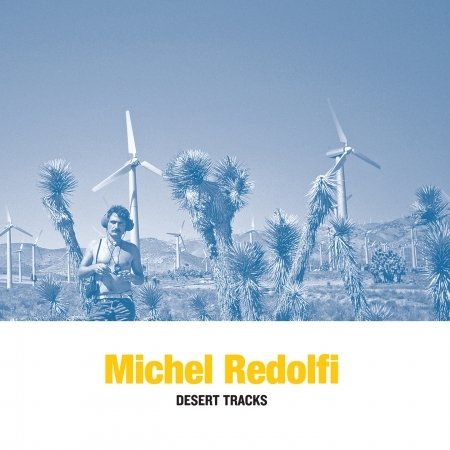 Cover for Michel Redolfi · Desert Tracks (CD) (2016)