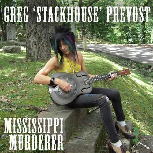 Cover for Greg 'stackhouse' Prevost · Mississippi Murderer (LP) (2012)