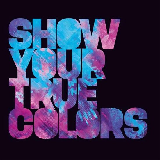 Show Your True Colors - Brennan Heart - Musiikki - BE YOURSELF - 8715576184185 - torstai 21. maaliskuuta 2019