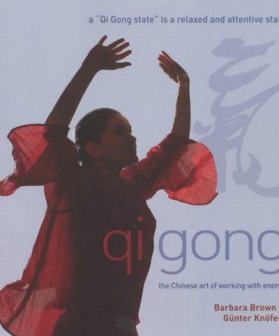 Cover for Barbara Brown · Qi Gong: The Chinese Art of Working with Energy (Paperback Book) (2002)