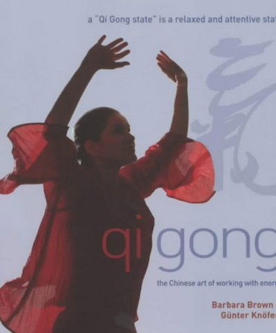 Cover for Barbara Brown · Qi Gong: The Chinese Art of Working with Energy (Taschenbuch) (2002)
