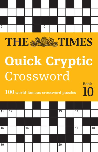 The Times Quick Cryptic Crossword Book 10: 100 World-Famous Crossword Puzzles - The Times Crosswords - The Times Mind Games - Livres - HarperCollins Publishers - 9780008673185 - 16 janvier 2025