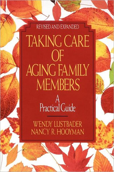 Cover for Nancy Hooyman · Taking Care of Aging Family Members:: a Practical Guide (Paperback Bog) [Revised edition] (1993)