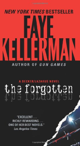 Cover for Faye Kellerman · The Forgotten: A Decker / Lazarus Novel - Decker / Lazarus Novels (Taschenbuch) [Reissue edition] (2012)