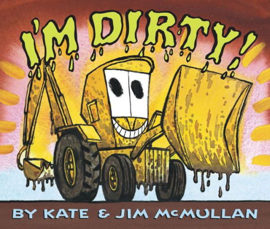 I'm Dirty! Board Book - Kate Mcmullan - Kirjat - Balzer & Bray/Harperteen - 9780062343185 - tiistai 7. heinäkuuta 2015