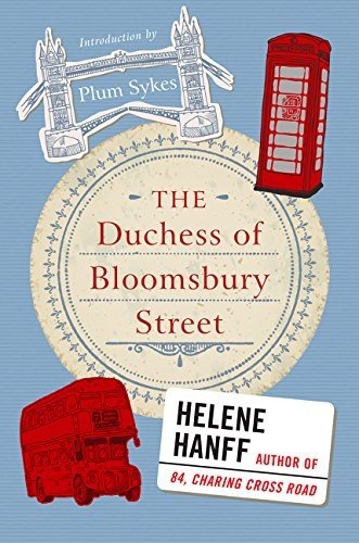The Duchess of Bloomsbury Street - Helene Hanff - Bücher - HarperCollins - 9780062442185 - 12. Juli 2016