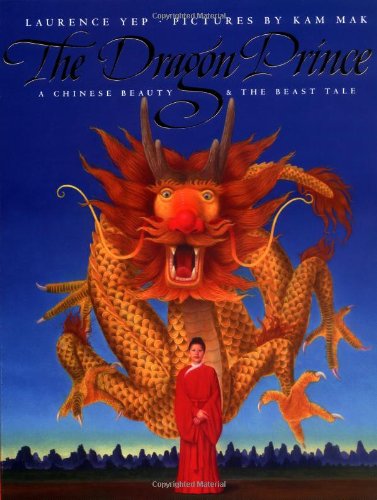 Cover for Laurence Yep · The Dragon Prince: A Chinese Beauty &amp; the Beast Tale (Paperback Book) [Reprint edition] (1999)