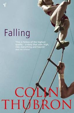 Falling - Colin Thubron - Książki - Vintage Publishing - 9780099437185 - 7 października 2004