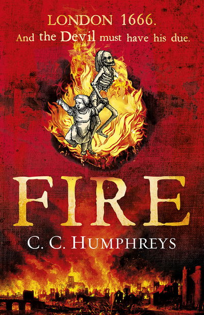 Fire - C C Humphreys - Książki - Cornerstone - 9780099581185 - 25 sierpnia 2016