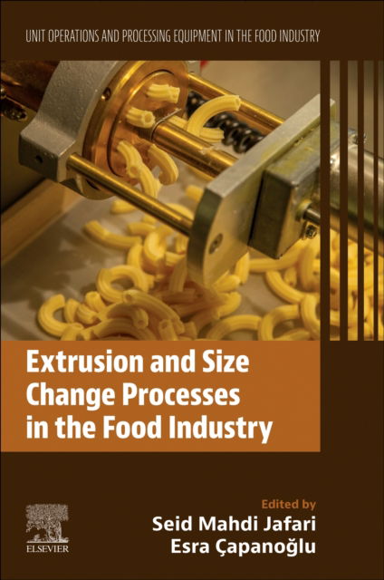 Cover for Seid Mahdi Jafari · Extrusion and Size Change Processes in the Food Industry: Unit Operations and Processing Equipment in the Food Industry - Unit Operations and Processing Equipment in the Food Industry (Paperback Book) (2025)