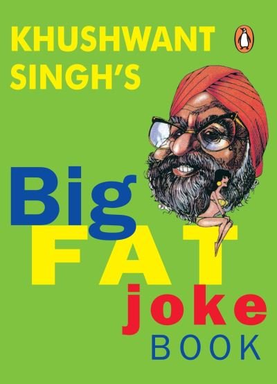 Cover for Khushwant Singh · Khushwant Singh's big fat joke book. (Book) (2000)
