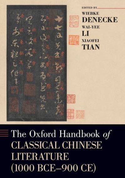 The Oxford Handbook of Classical Chinese Literature: (1000BCE-900CE) - Oxford Handbooks - - Livros - Oxford University Press Inc - 9780190053185 - 13 de novembro de 2020
