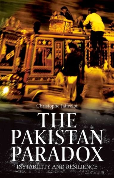 Cover for Christropher Jaffrelot · The Pakistan Paradox: Instability and Resilience (Paperback Book) (2015)