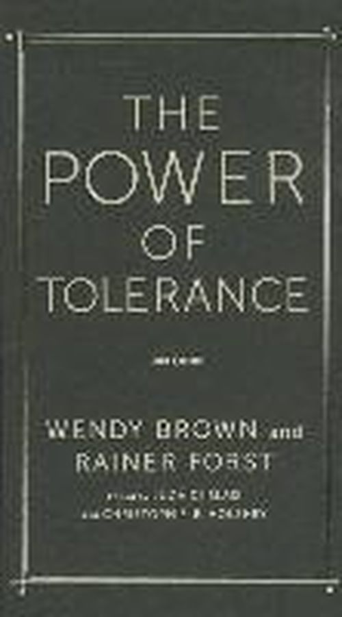 Cover for Wendy Brown · The Power of Tolerance: A Debate - New Directions in Critical Theory (Hardcover Book) (2014)