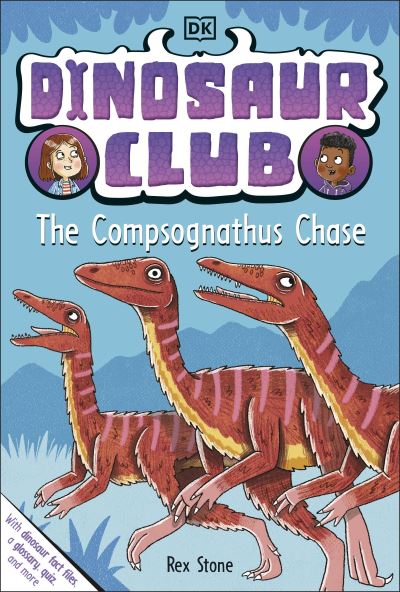 Dinosaur Club: The Compsognathus Chase - Dinosaur Club - Rex Stone - Bøker - Dorling Kindersley Ltd - 9780241559185 - 6. oktober 2022