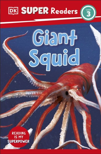 DK Super Readers Level 3 Giant Squid - DK Super Readers - Dk - Bøger - Dorling Kindersley Ltd - 9780241603185 - 7. september 2023