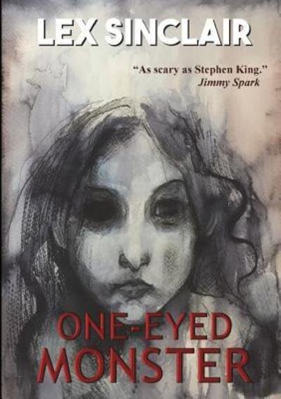 Cover for Lex Sinclair · One-Eyed Monster (Pocketbok) (2018)