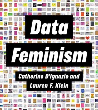 Data Feminism - Catherine D'Ignazio - Books - MIT Press Ltd - 9780262547185 - October 3, 2023