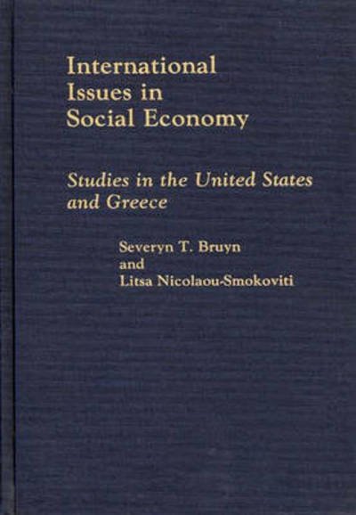 Cover for Severyn T. Bruyn · International Issues in Social Economy: Studies in the United States and Greece (Hardcover Book) [N edition] (1989)